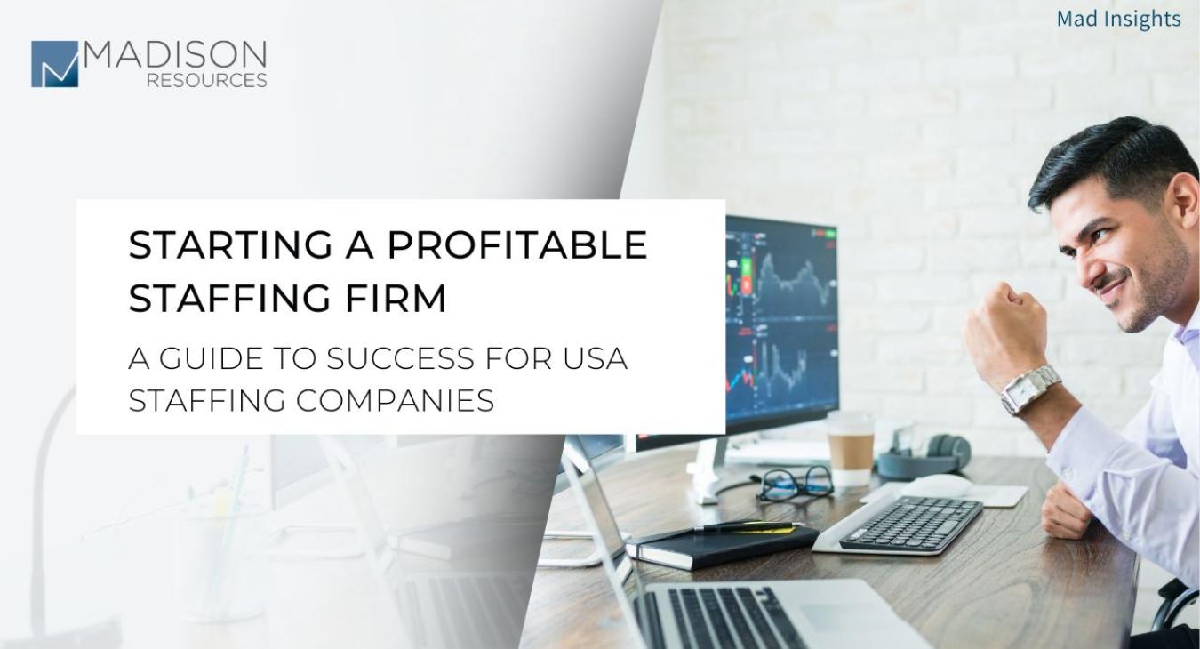 Starting a Profitable Staffing Company in the USA: A Guide to Success