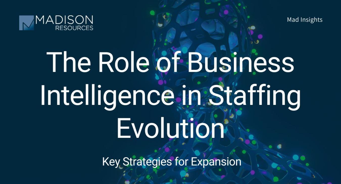 The Role of Business Intelligence in Staffing Evolution