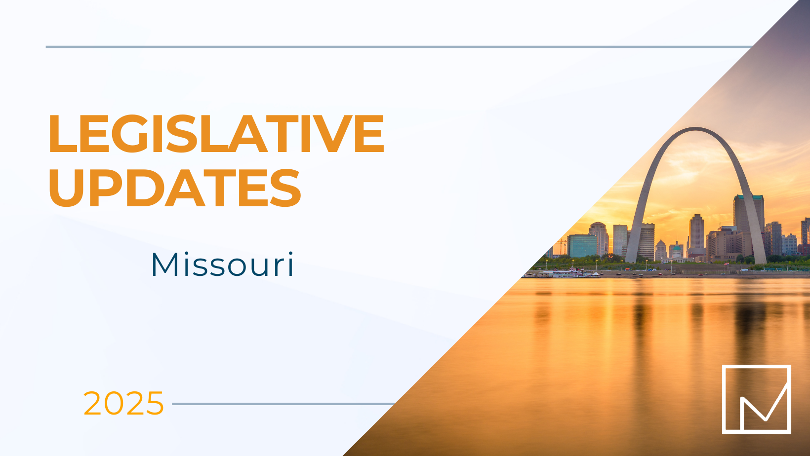 Legislative updates template featuring the word 'Missouri' centered on the page, the year '2025' in the bottom left corner, and a diagonal image of the St. Louis Arch running along the right side.