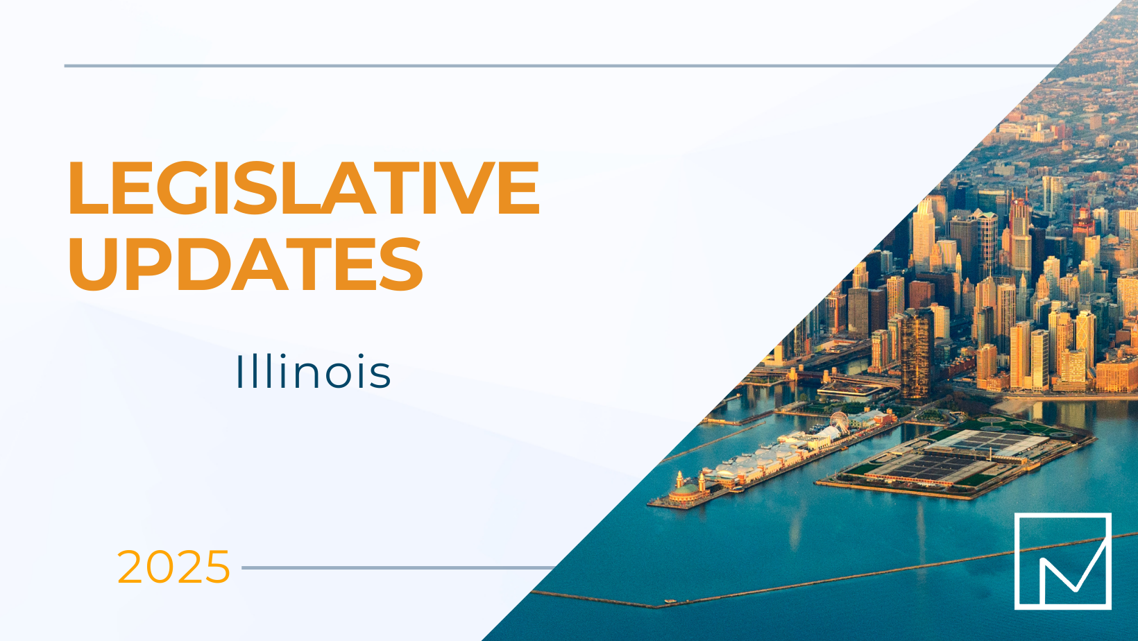 Template graphic titled ‘Legislative Updates’ with ‘Illinois’ below, the year in the bottom left corner, and a diagonal view of Chicago’s skyline on the right side.
