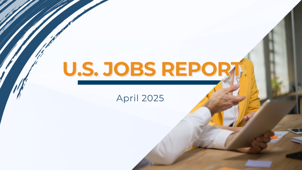 U.S. Jobs Report April 2025 graphic with professionals reviewing data on a tablet, representing employment trends and staffing industry insights.